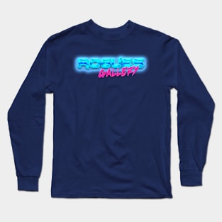 ROGUES GALLERY 80s Text Effects 6 Long Sleeve T-Shirt